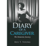 Diary of a Caregiver: The Dementia Journey