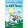 Lydia and the Unicorns and the Lost Easter Bunny: An Easter Bunny Chapter Book for Kids