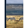 The Mating and Breeding of Poultry