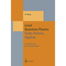 Local Quantum Physics: Fields, Particles, Algebras