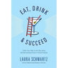 Eat, Drink and Succeed
