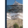 Glimpses Of Old Japan, 1861-1866