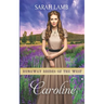 Caroline: Runaway Brides Of The West - Book 6