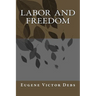 Labor and Freedom