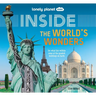 Lonely Planet Kids Inside - The World's Wonders: Incredible Landmarks Across the Globe Fun Lift the Flaps Reveal Facts & Secrets Taj Mahal to Statue o