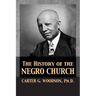 The History of the Negro Church