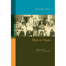 Men at Home: Imagining Liberation in Colonial and Postcolonial India