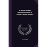 A Water-Power Reconnaissance in South-Central Alaska