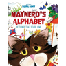 Maynerd's Alphabet of Things that Scare Him!