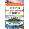 The Ultimate Travel Guide and Trivia Book: Encyclopedia of Fun Travel and Knowledge