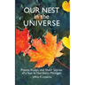 Our Nest in the Universe: Poems, Essays, and Short Stories of a Year in Northern Michigan