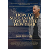 How to Successfully Live in the New Year