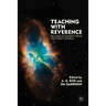 Teaching with Reverence: Reviving an Ancient Virtue for Today's Schools