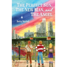 The Perfect Son, The New Man, and The Angel