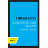 A Madman of Chu: The Chinese Myth of Loyalty and Dissent