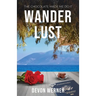 Wander Lust: The Chocolate Made Me Do It