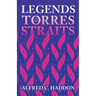 Legends of the Torres Straits (Folklore History Series)