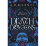 Of Death and Dragons: A gothic academia romantasy