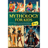 Mythology for Kids: Greek, Norse, and Egyptian Stories of Gods, Heroes, and Monsters - Discover the Myths that Shaped Ancient Civilizations