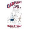Cartoons With My Dad: How Art Drew Us Together