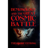 Demonology and the great cosmic battle