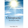 Chiropractic: : The Miracle Within