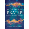 Wordless Prayer