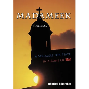 Madameek Courses: A Struggle for Peace in a Zone Of War