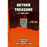 Nether Treasure: An Unofficial Minecraft Story For Early Readers