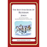 The Best Ever Book of Russian Jokes: Lots and Lots of Jokes Specially Repurposed for You-Know-Who