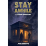 Stay Awhile