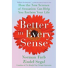 Better in Every Sense: How the New Science of Sensation Can Help You Reclaim Your Life