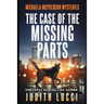 The Case of the Missing Parts: A Michaela McPherson Mystery(Book 5)