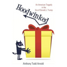 Hoodwinked: An American Tragedy in the Era of Donald J. Trump