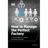 How to Manage the Perfect Factory or How AS6500 Can Lead To Everlasting Happiness