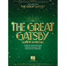 The Great Gatsby - A New Musical: Piano/Vocal Selections