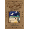 Ambitions: The Life and Love of John and Susannah Morrissey