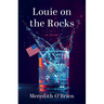 Louie on the Rocks