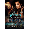 A Jealous Type Of love Part 3