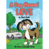A Dog Named Love: Un Perro Llamado Amor