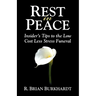 Rest in Peace: Insider's Tips to the Low Cost Less Stress Funeral