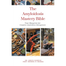 The Amyloidosis Mastery Bible: Your Blueprint for Complete Amyloidosis Management