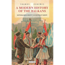 A Modern History of the Balkans: Nationalism and Identity in Southeast Europe
