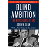 Blind Ambition: The White House Years