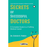 Secrets of Successful Doctors: A Complete Guide to a Fulfilling Medical Career