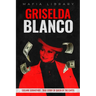 Griselda Blanco: Cocaine Godmother - True Story of Queen of the Cartel