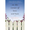 On the Corner of Love and Hate