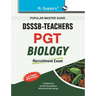 Dsssb: Teachers PGT Biology Exam Guide