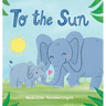 To the Sun