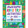 Awesome Road Trip Activities for Kids: Over 100 Fun Games, Puzzles, and Journal Prompts!